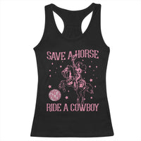 Save a Horse Ride A Cowboy Racerback Tank Top Funny Cowgirl Western Style
