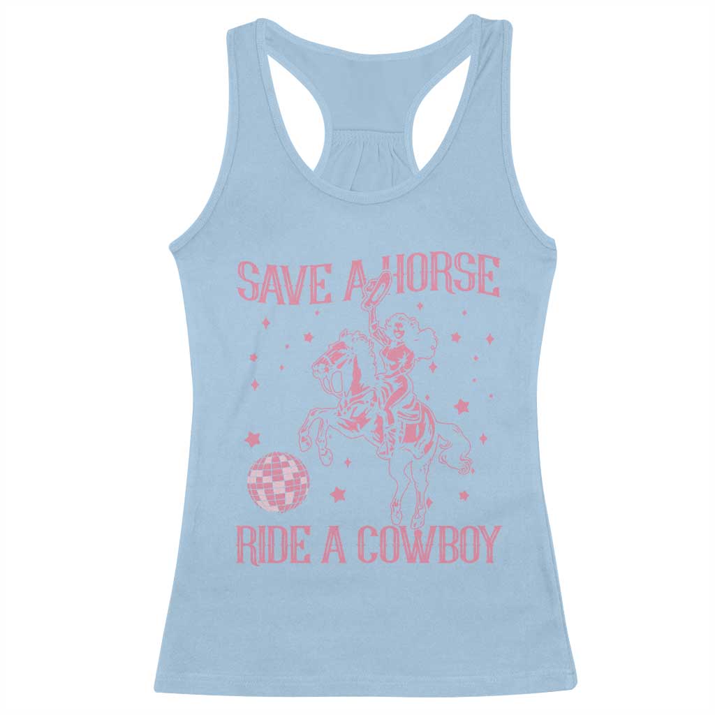 Save a Horse Ride A Cowboy Racerback Tank Top Funny Cowgirl Western Style