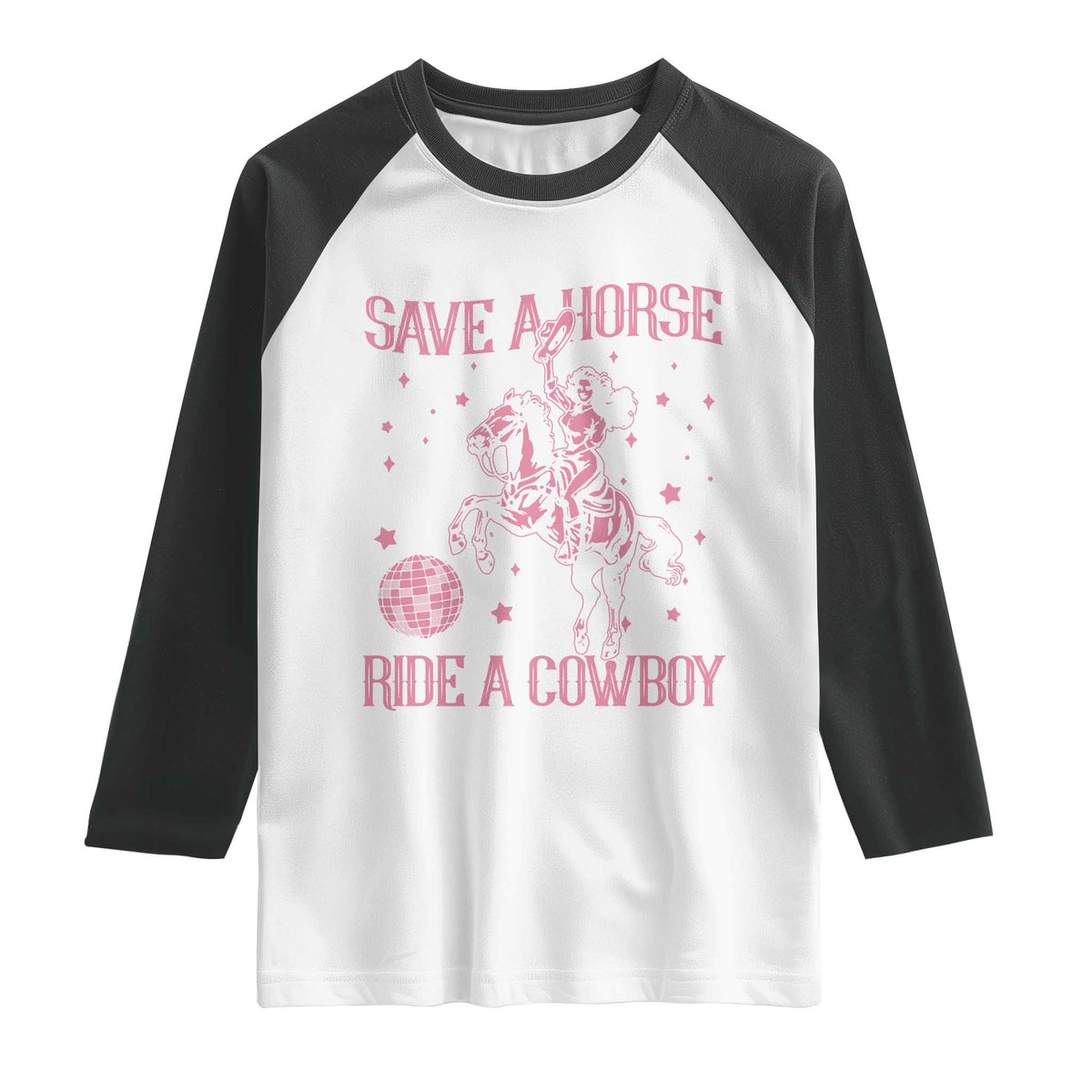 Save a Horse Ride A Cowboy Raglan Shirt Funny Cowgirl Western Style