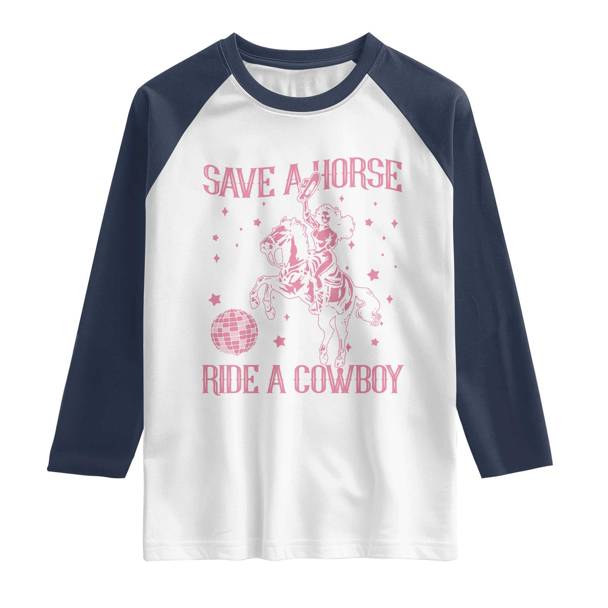 Save a Horse Ride A Cowboy Raglan Shirt Funny Cowgirl Western Style