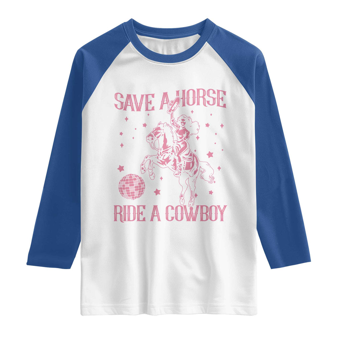 Save a Horse Ride A Cowboy Raglan Shirt Funny Cowgirl Western Style