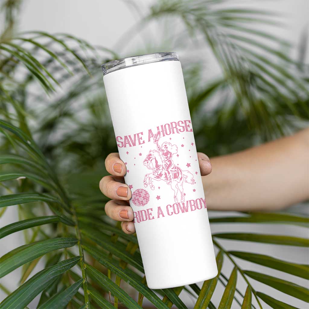 Save a Horse Ride A Cowboy Skinny Tumbler Funny Cowgirl Western Style