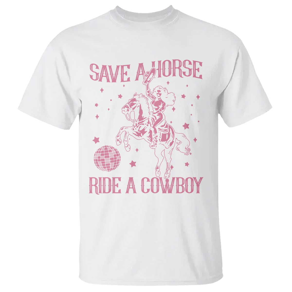 Save a Horse Ride A Cowboy T Shirt Funny Cowgirl Western Style