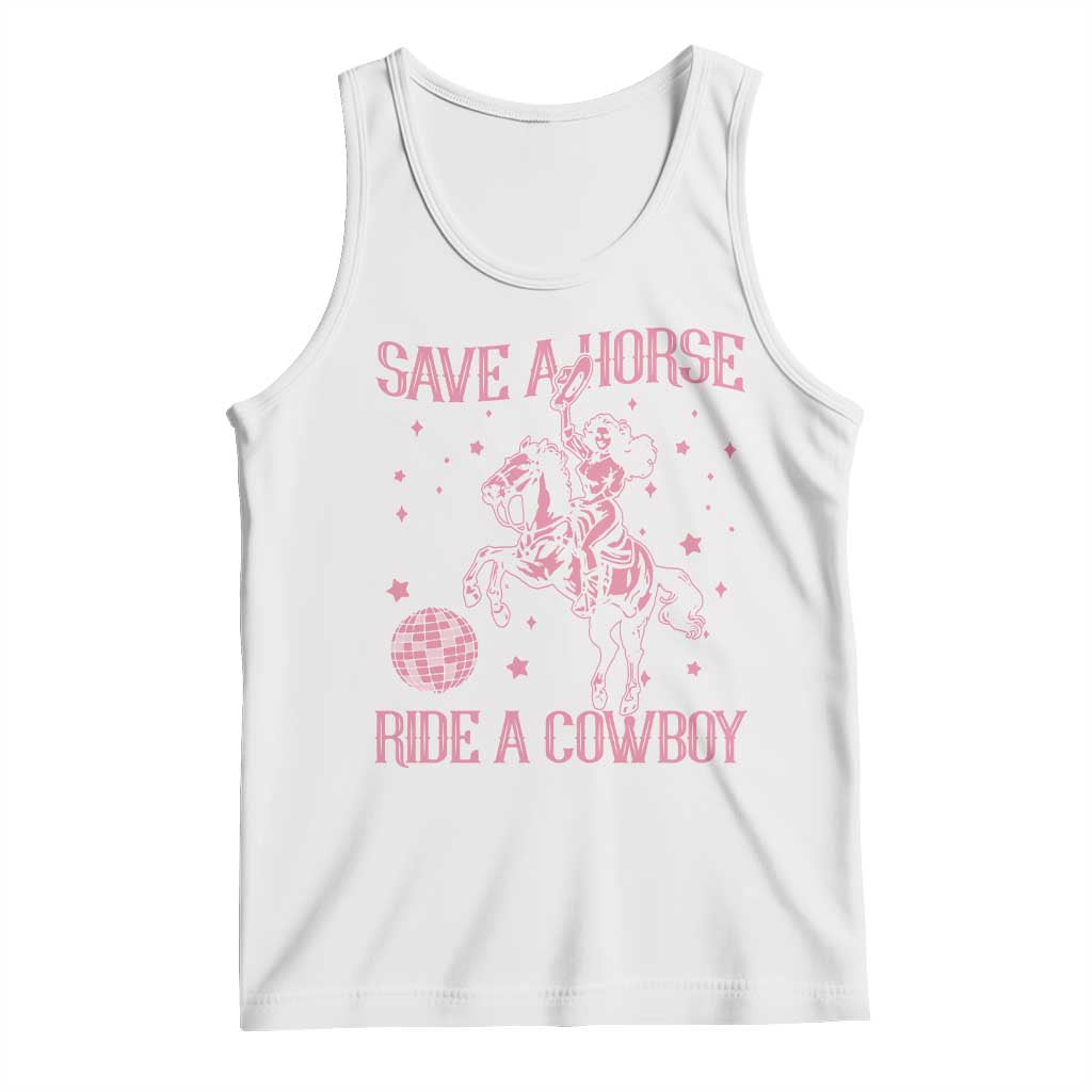 Save a Horse Ride A Cowboy Tank Top Funny Cowgirl Western Style