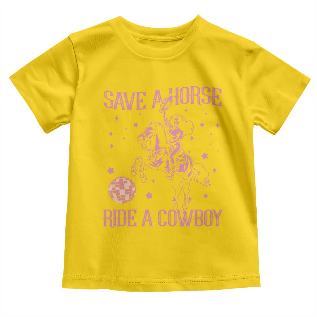 Save a Horse Ride A Cowboy Toddler T Shirt Funny Cowgirl Western Style
