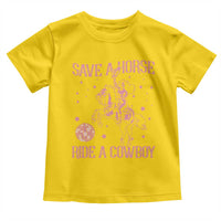 Save a Horse Ride A Cowboy Toddler T Shirt Funny Cowgirl Western Style