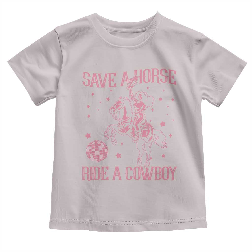 Save a Horse Ride A Cowboy Toddler T Shirt Funny Cowgirl Western Style