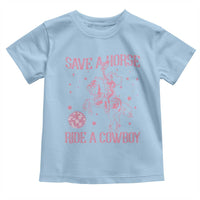 Save a Horse Ride A Cowboy Toddler T Shirt Funny Cowgirl Western Style