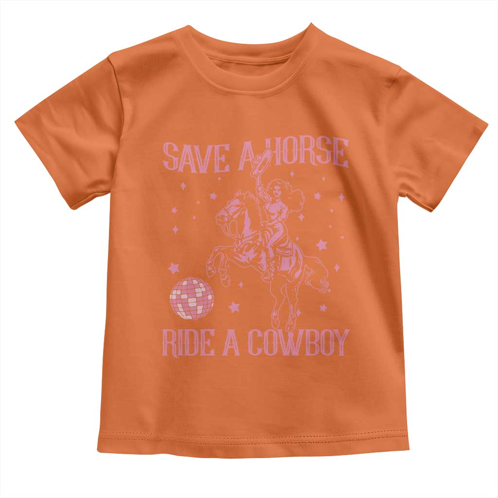 Save a Horse Ride A Cowboy Toddler T Shirt Funny Cowgirl Western Style
