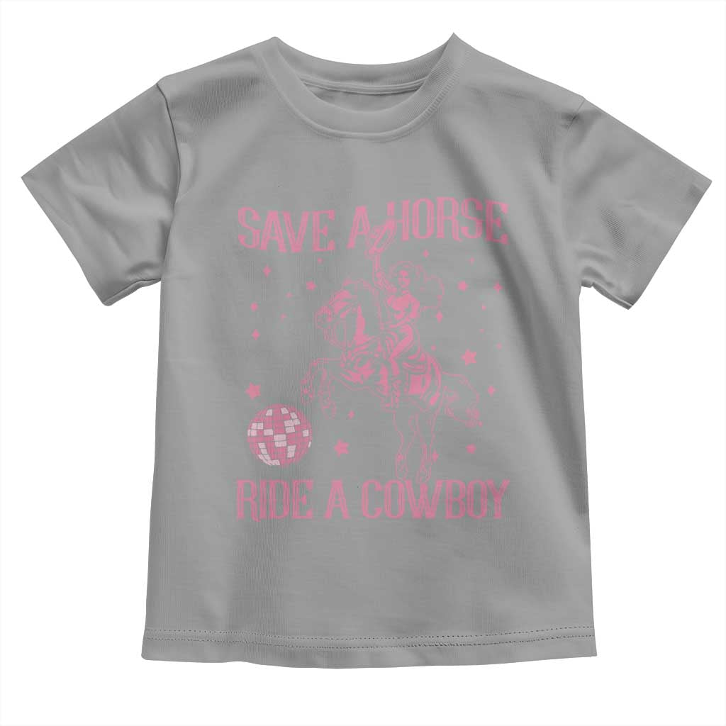 Save a Horse Ride A Cowboy Toddler T Shirt Funny Cowgirl Western Style