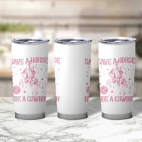 Save a Horse Ride A Cowboy Tumbler Cup Funny Cowgirl Western Style