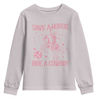 Save a Horse Ride A Cowboy Youth Sweatshirt Funny Cowgirl Western Style