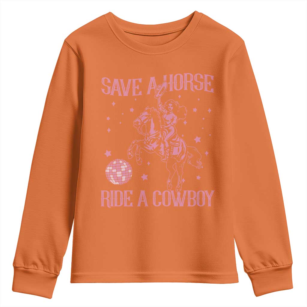 Save a Horse Ride A Cowboy Youth Sweatshirt Funny Cowgirl Western Style