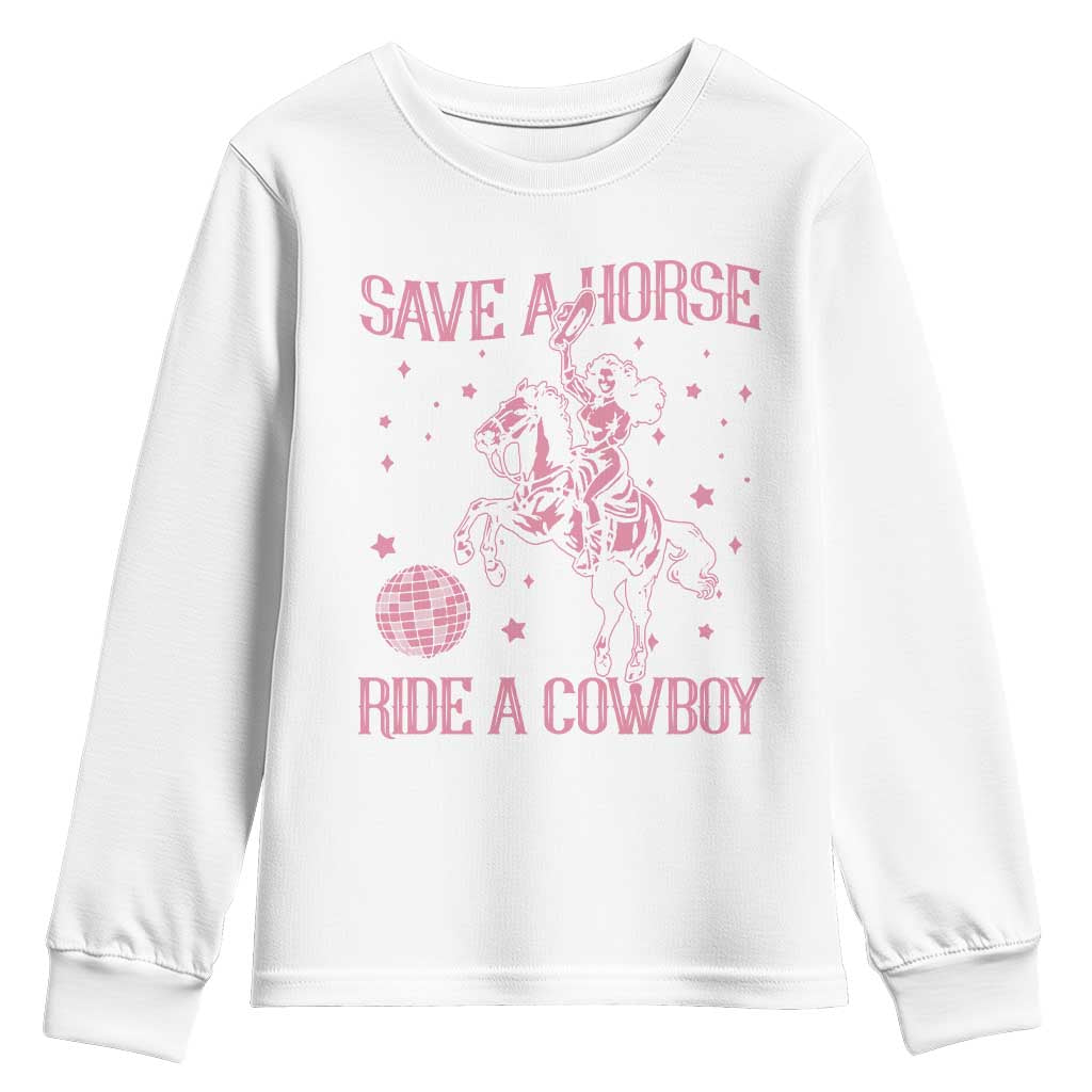 Save a Horse Ride A Cowboy Youth Sweatshirt Funny Cowgirl Western Style