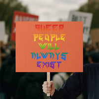 Queer Pride Protest Sign Queer People Will Always Exist LGBTQIA Gay Ally - Wonder Print Shop