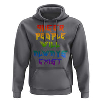 Queer Pride Hoodie Queer People Will Always Exist LGBTQIA Gay Ally - Wonder Print Shop