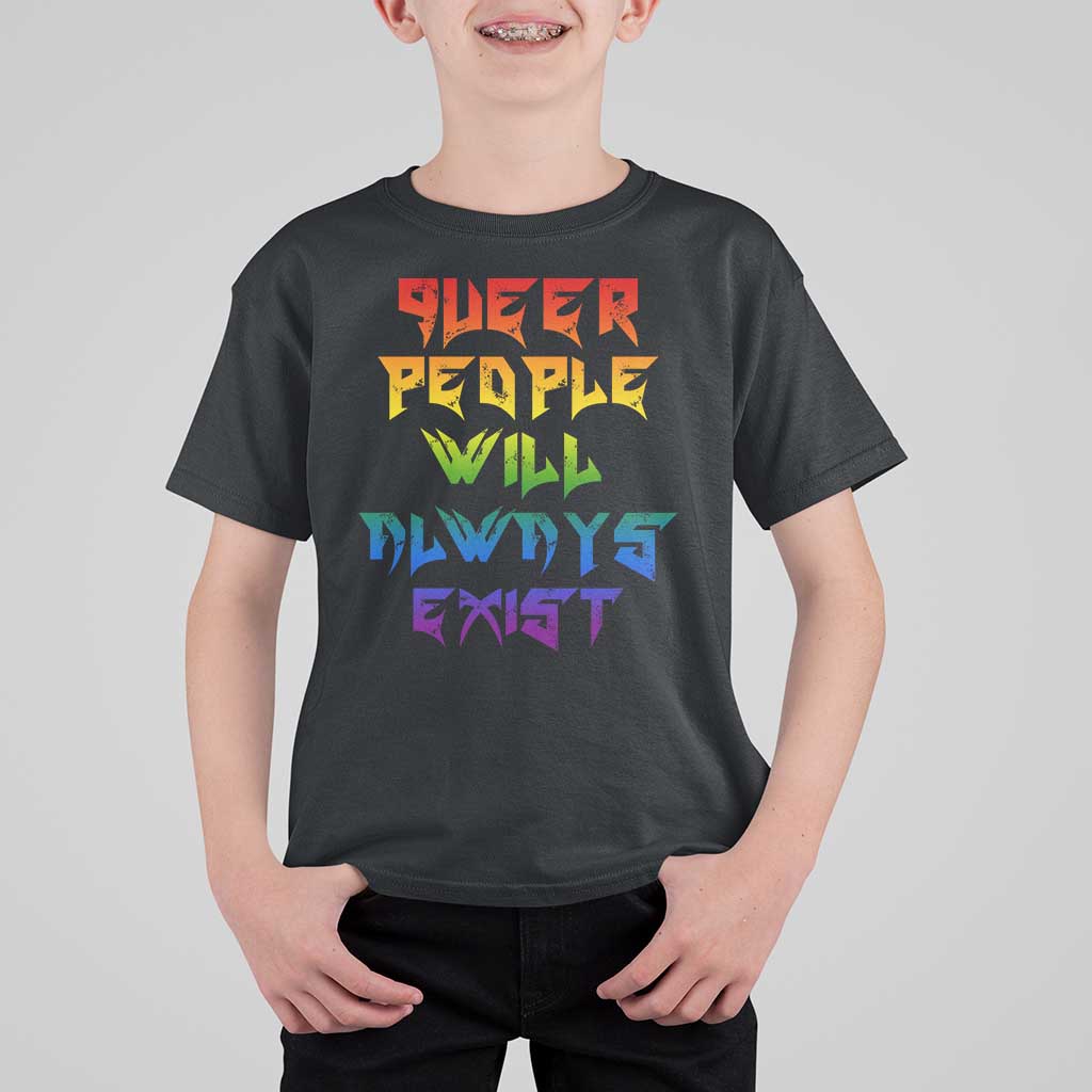 Queer Pride T Shirt For Kid Queer People Will Always Exist LGBTQIA Gay Ally - Wonder Print Shop