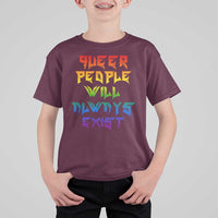 Queer Pride T Shirt For Kid Queer People Will Always Exist LGBTQIA Gay Ally - Wonder Print Shop