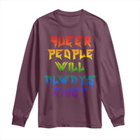 Queer Pride Long Sleeve Shirt Queer People Will Always Exist LGBTQIA Gay Ally - Wonder Print Shop
