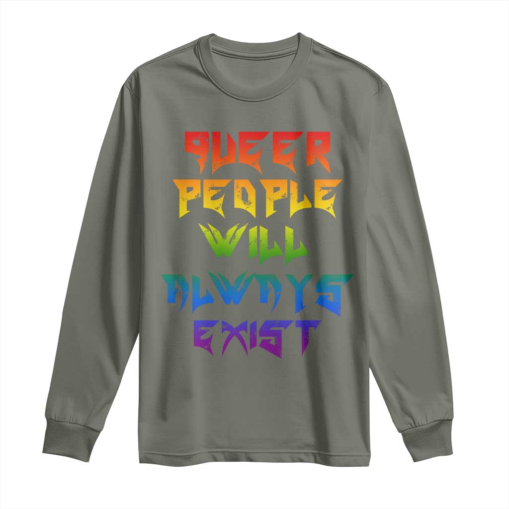 Queer Pride Long Sleeve Shirt Queer People Will Always Exist LGBTQIA Gay Ally - Wonder Print Shop