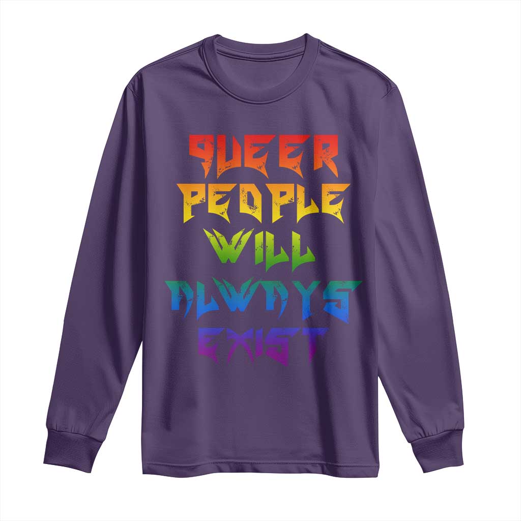 Queer Pride Long Sleeve Shirt Queer People Will Always Exist LGBTQIA Gay Ally - Wonder Print Shop