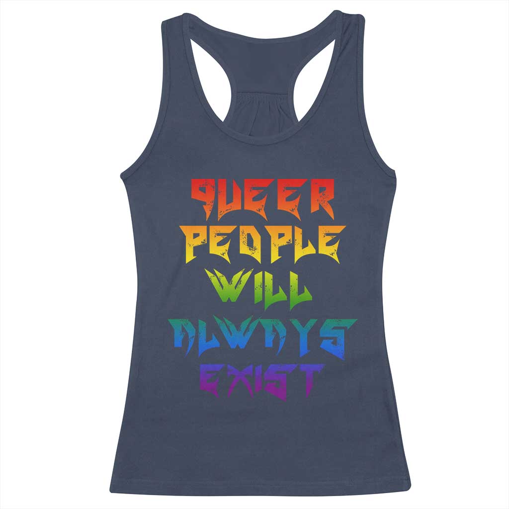 Queer Pride Racerback Tank Top Queer People Will Always Exist LGBTQIA Gay Ally - Wonder Print Shop