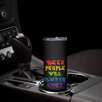 Queer Pride Skinny Tumbler Queer People Will Always Exist LGBTQIA Gay Ally - Wonder Print Shop