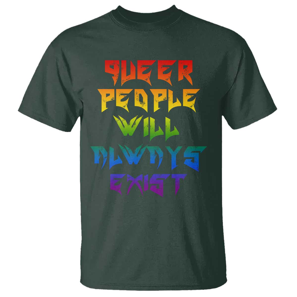 Queer Pride T Shirt Queer People Will Always Exist LGBTQIA Gay Ally - Wonder Print Shop