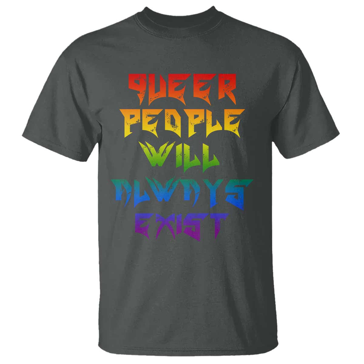 Queer Pride T Shirt Queer People Will Always Exist LGBTQIA Gay Ally - Wonder Print Shop