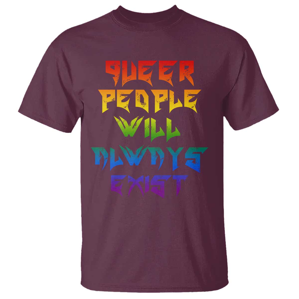 Queer Pride T Shirt Queer People Will Always Exist LGBTQIA Gay Ally - Wonder Print Shop