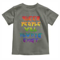 Queer Pride Toddler T Shirt Queer People Will Always Exist LGBTQIA Gay Ally - Wonder Print Shop