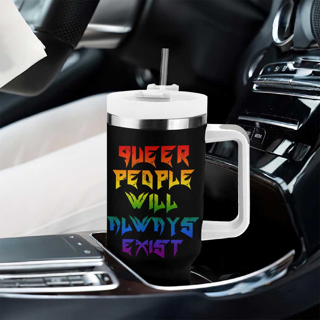 Queer Pride Tumbler With Handle Queer People Will Always Exist LGBTQIA Gay Ally - Wonder Print Shop