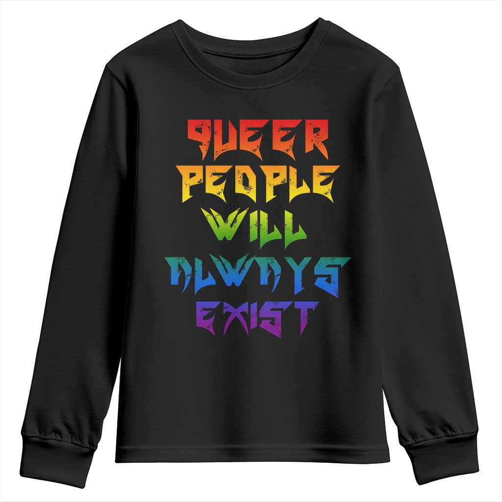Queer Pride Youth Sweatshirt Queer People Will Always Exist LGBTQIA Gay Ally - Wonder Print Shop