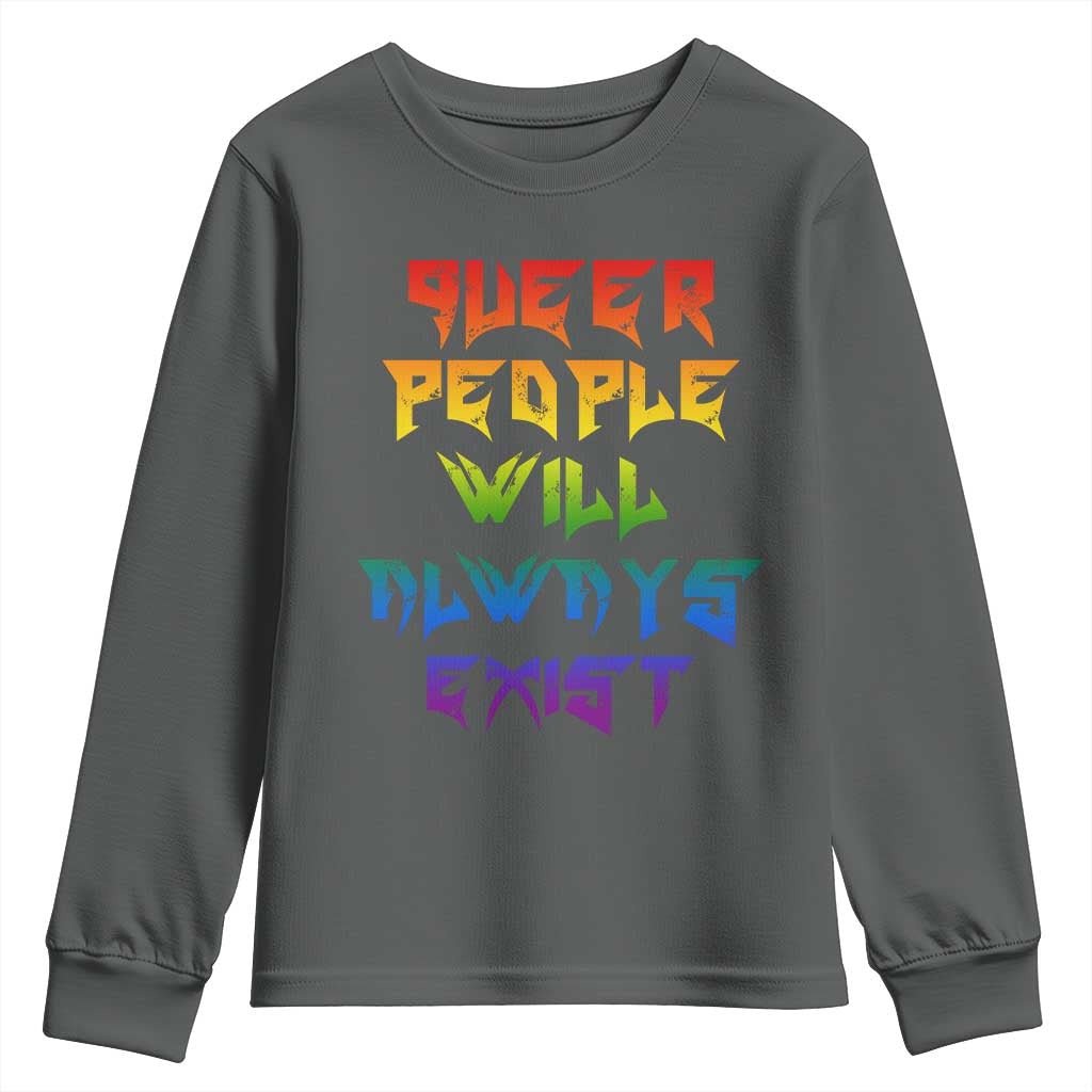 Queer Pride Youth Sweatshirt Queer People Will Always Exist LGBTQIA Gay Ally - Wonder Print Shop