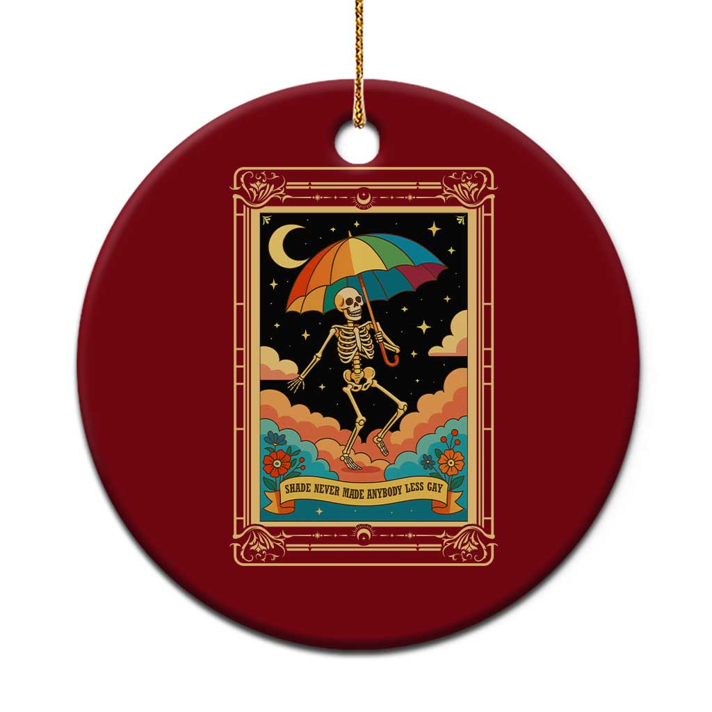 Shade Never Made Anybody Less Gay Ceramic Ornament Funny Skeleton Rainbow Pride Month - Wonder Print Shop