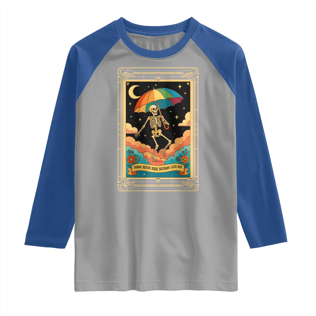 Shade Never Made Anybody Less Gay Raglan Shirt Funny Skeleton Rainbow Pride Month - Wonder Print Shop