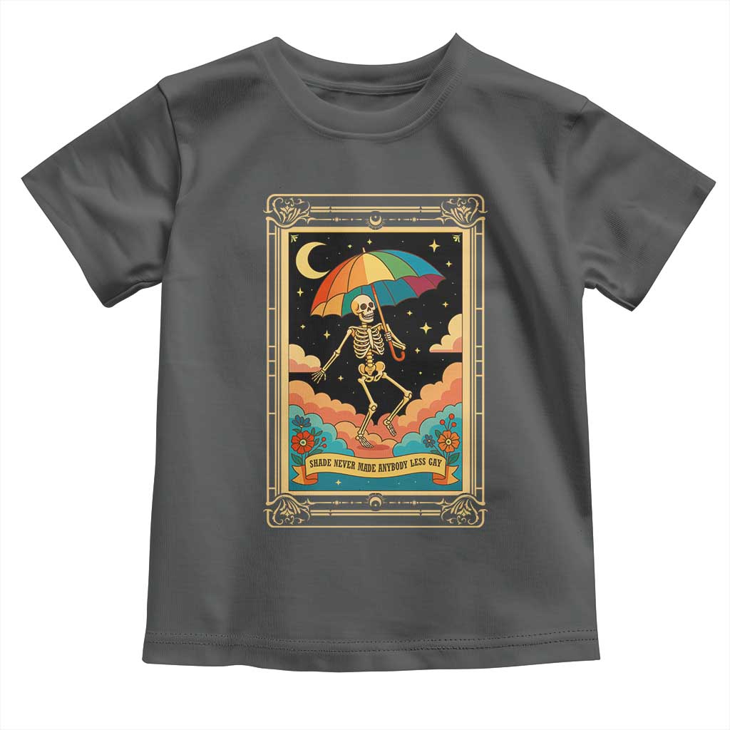Shade Never Made Anybody Less Gay Toddler T Shirt Funny Skeleton Rainbow Pride Month - Wonder Print Shop