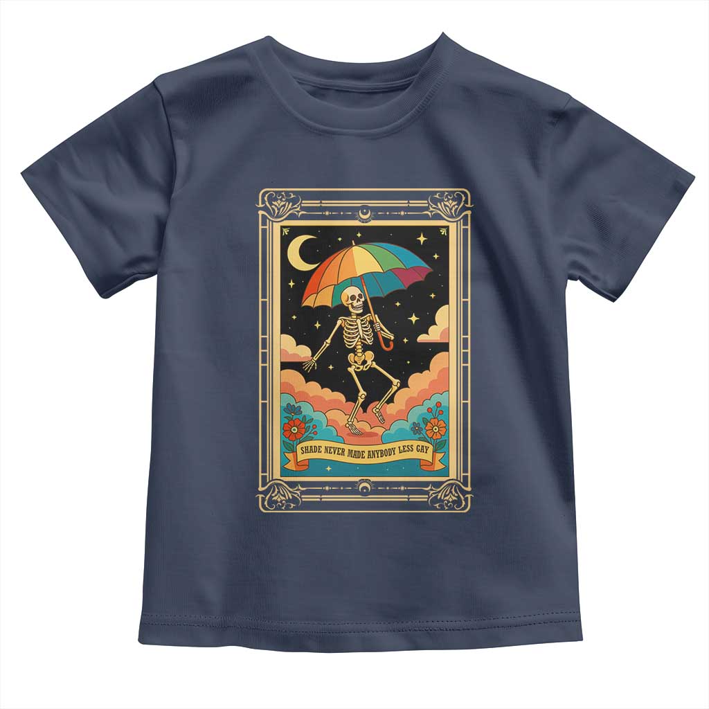 Shade Never Made Anybody Less Gay Toddler T Shirt Funny Skeleton Rainbow Pride Month - Wonder Print Shop
