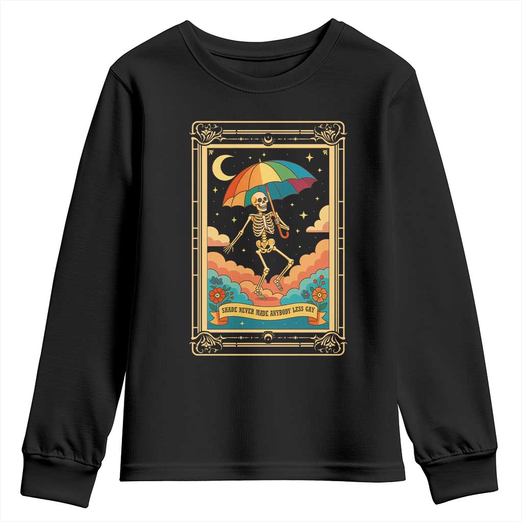 Shade Never Made Anybody Less Gay Youth Sweatshirt Funny Skeleton Rainbow Pride Month - Wonder Print Shop