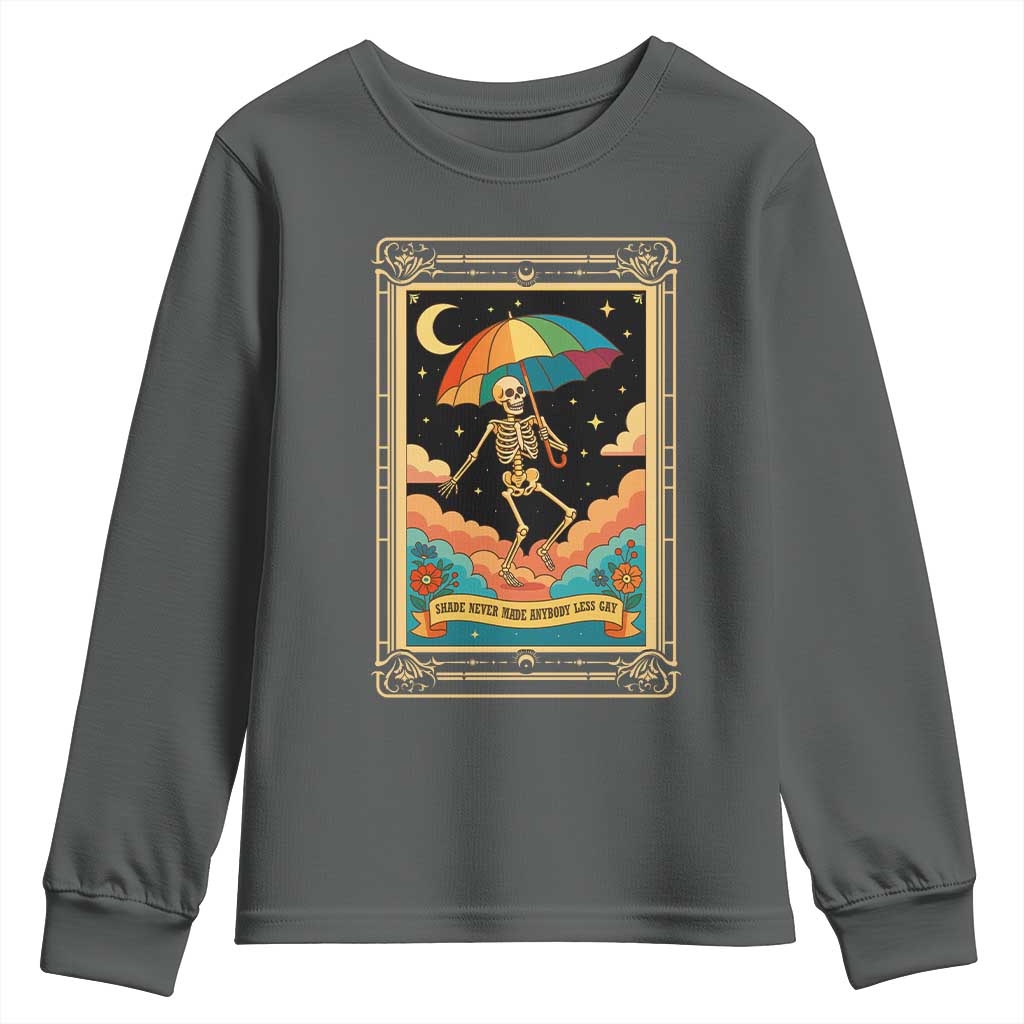 Shade Never Made Anybody Less Gay Youth Sweatshirt Funny Skeleton Rainbow Pride Month - Wonder Print Shop