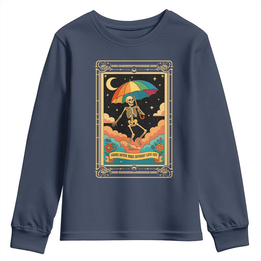 Shade Never Made Anybody Less Gay Youth Sweatshirt Funny Skeleton Rainbow Pride Month - Wonder Print Shop