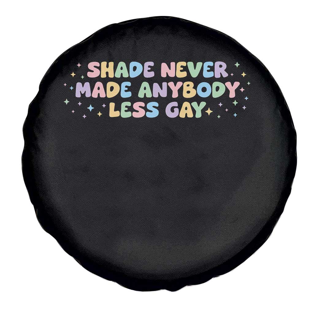 Shade Never Made Anybody Less Gay Spare Tire Cover LGBTQ Pride - Wonder Print Shop