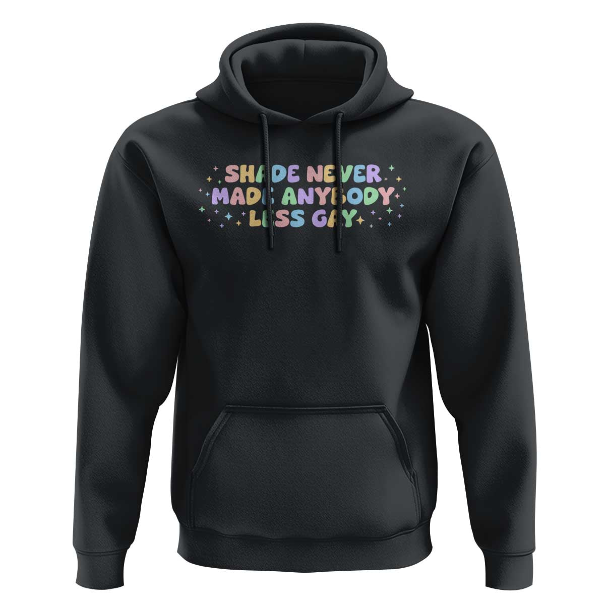 Shade Never Made Anybody Less Gay Hoodie LGBTQ Pride - Wonder Print Shop