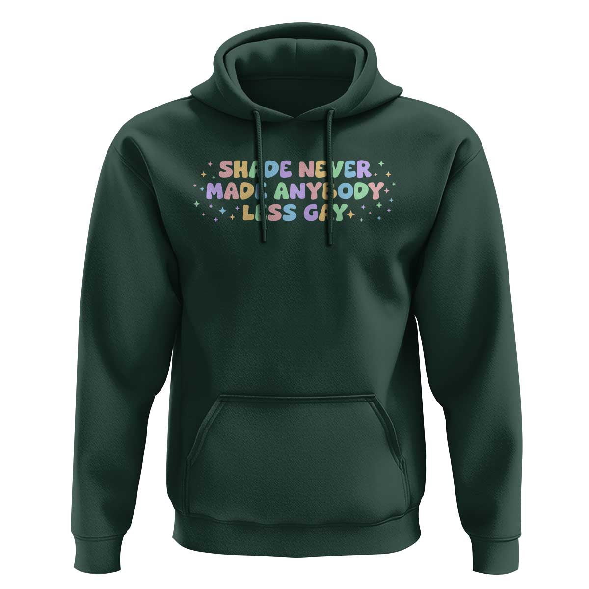 Shade Never Made Anybody Less Gay Hoodie LGBTQ Pride - Wonder Print Shop