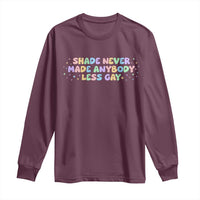 Shade Never Made Anybody Less Gay Long Sleeve Shirt LGBTQ Pride - Wonder Print Shop