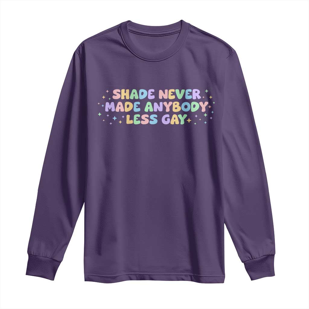 Shade Never Made Anybody Less Gay Long Sleeve Shirt LGBTQ Pride - Wonder Print Shop