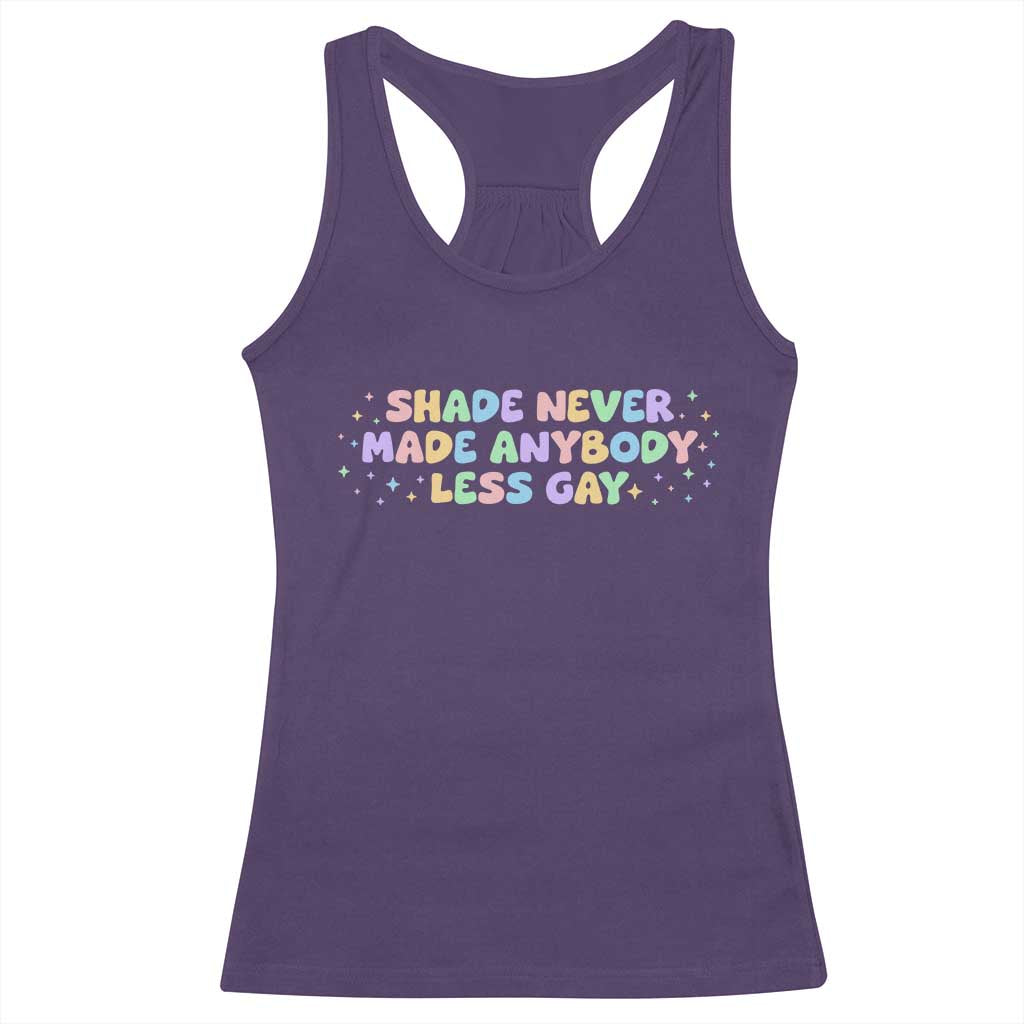 Shade Never Made Anybody Less Gay Racerback Tank Top LGBTQ Pride - Wonder Print Shop