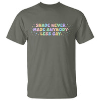 Shade Never Made Anybody Less Gay T Shirt LGBTQ Pride - Wonder Print Shop
