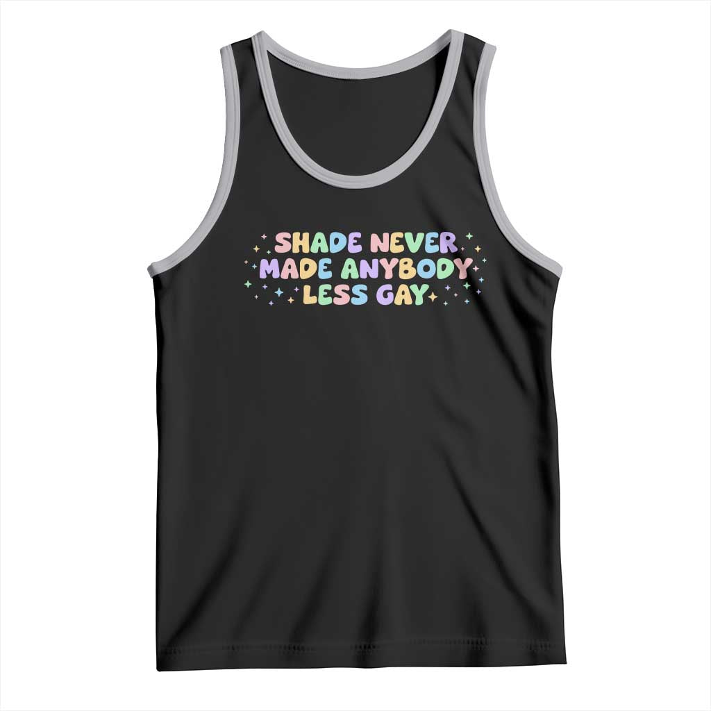 Shade Never Made Anybody Less Gay Tank Top LGBTQ Pride - Wonder Print Shop