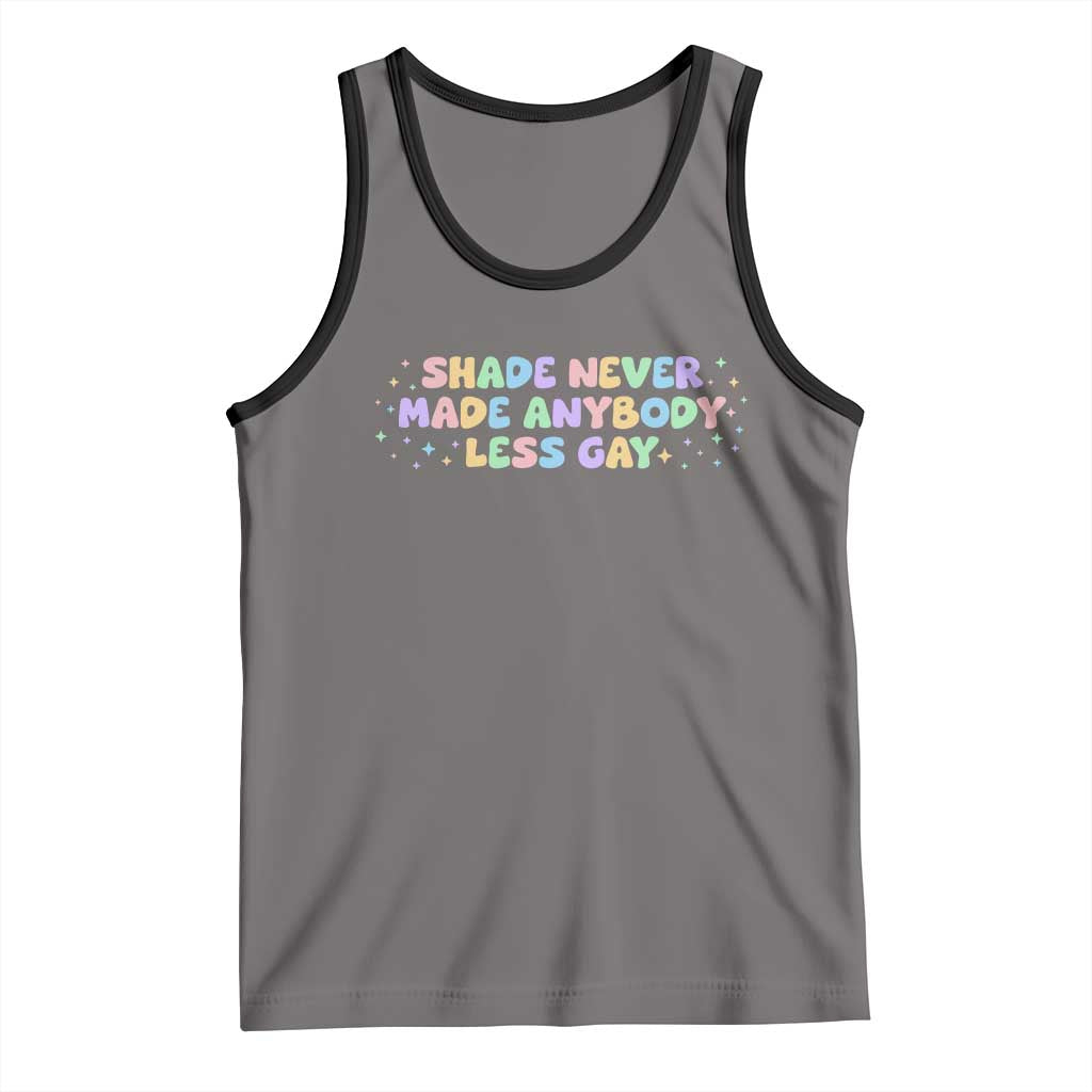 Shade Never Made Anybody Less Gay Tank Top LGBTQ Pride - Wonder Print Shop